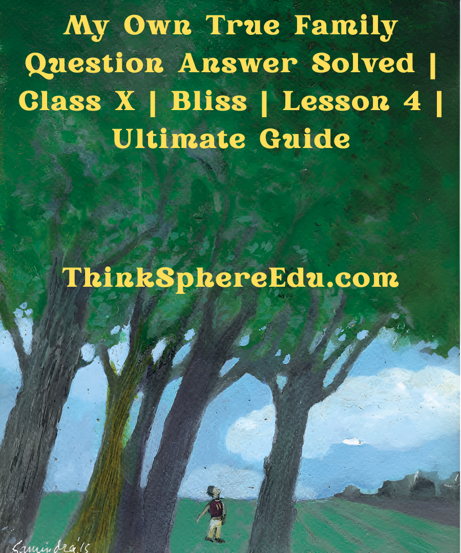 My Own True Family Question Answer Solved