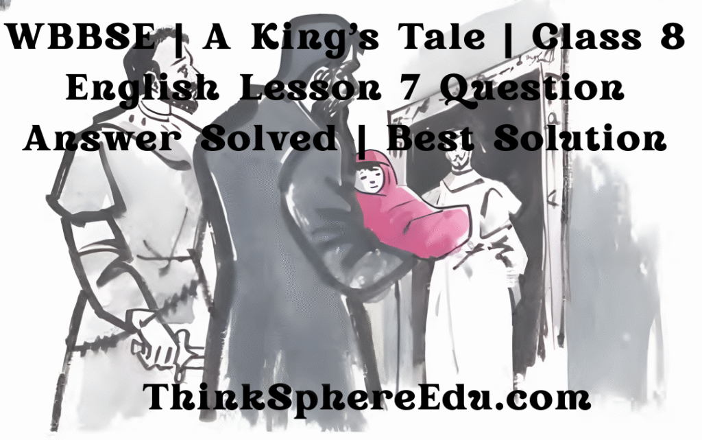 Class 8 English Lesson 7 Question Answer