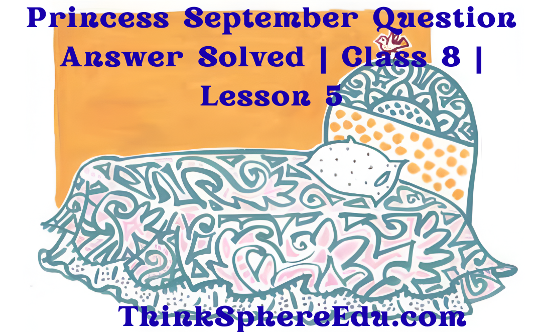 Princess September Question Answer Solved