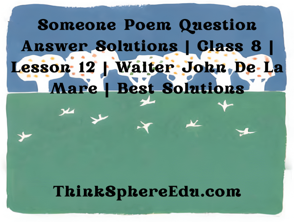 Someone Poem Question Answer Solutions