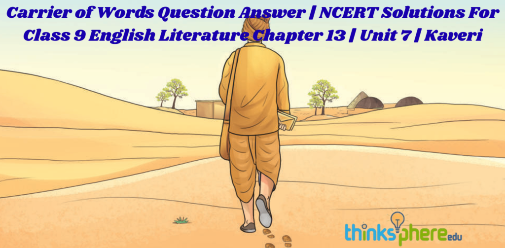 Carrier of Words Question Answer Class 9